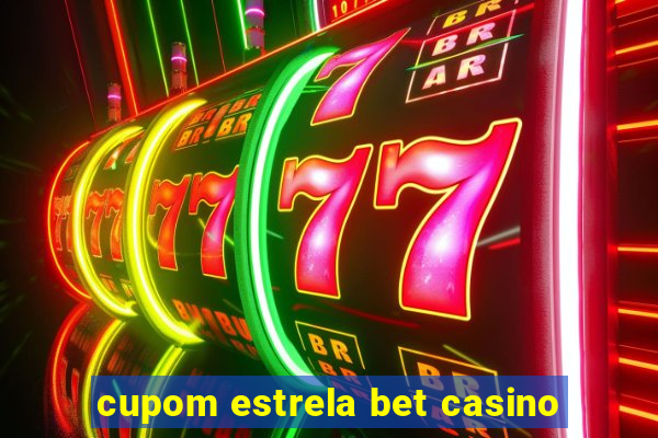 cupom estrela bet casino