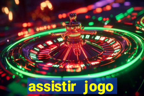 assistir jogo gremio ao vivo