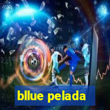 bllue pelada