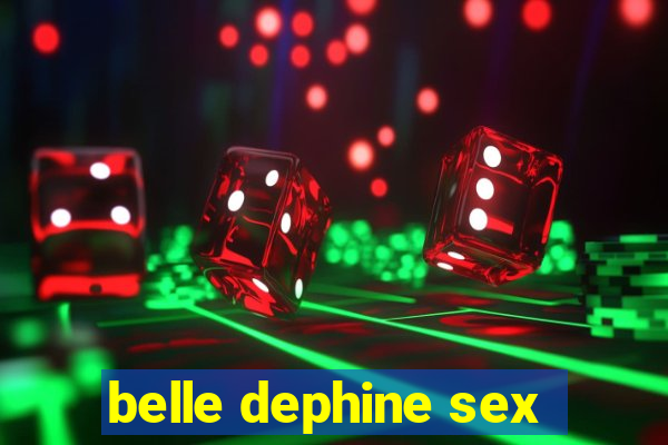 belle dephine sex