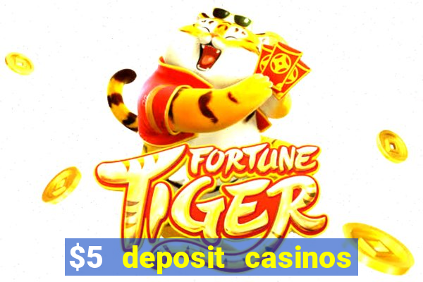 $5 deposit casinos nz 2022