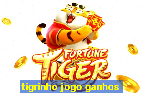 tigrinho jogo ganhos