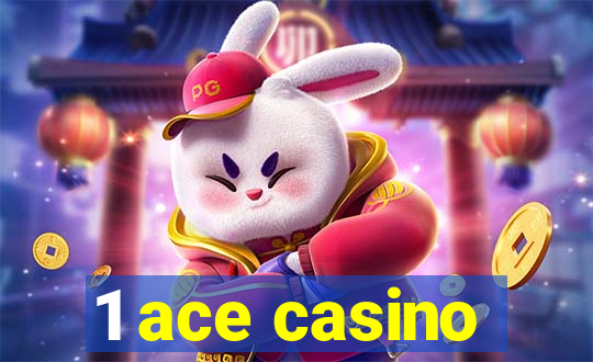 1 ace casino