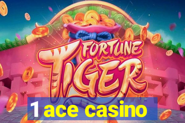 1 ace casino