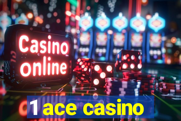 1 ace casino