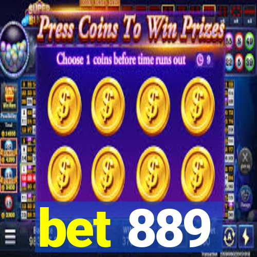 bet 889