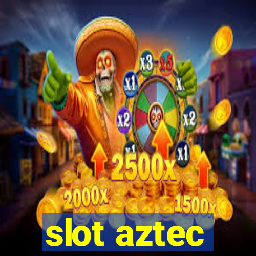 slot aztec