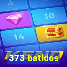 373 batidos