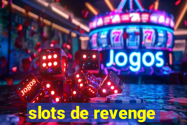 slots de revenge