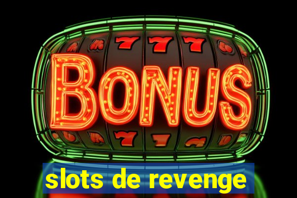 slots de revenge