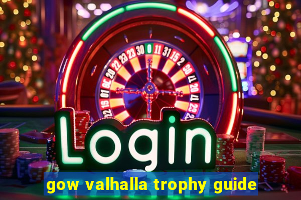 gow valhalla trophy guide