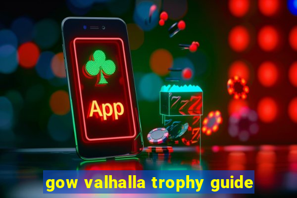 gow valhalla trophy guide