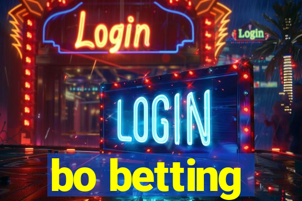 bo betting