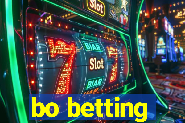 bo betting