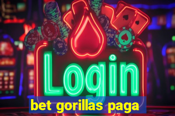 bet gorillas paga