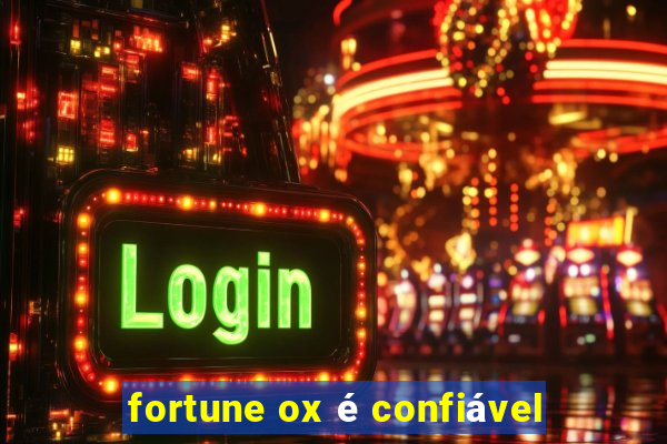 fortune ox é confiável