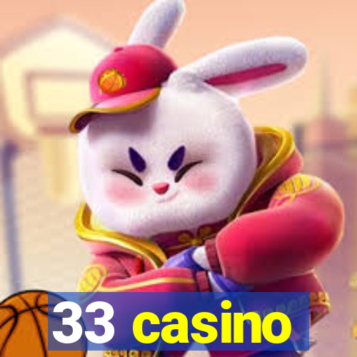 33 casino