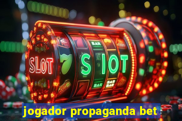 jogador propaganda bet