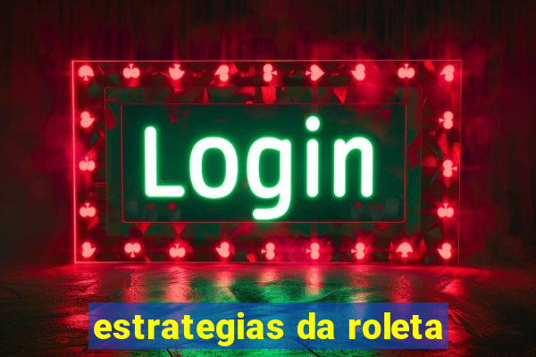 estrategias da roleta