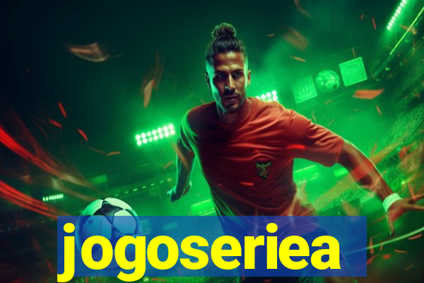 jogoseriea