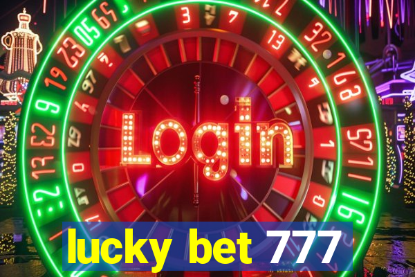 lucky bet 777