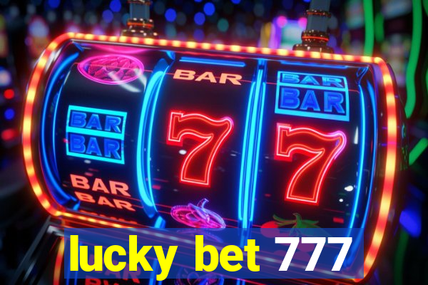 lucky bet 777