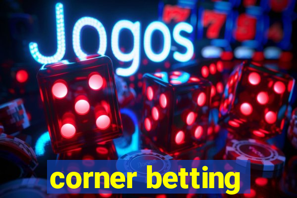 corner betting