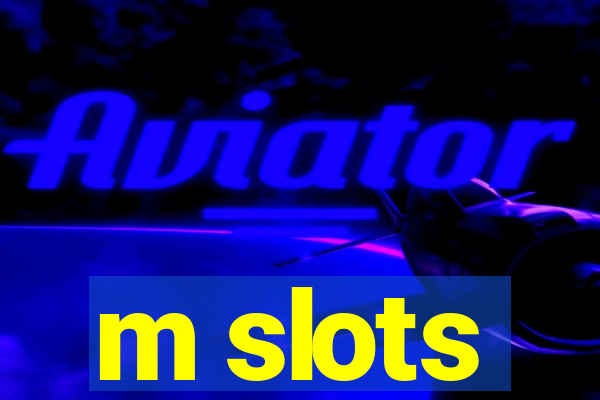 m slots