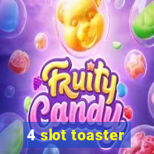 4 slot toaster