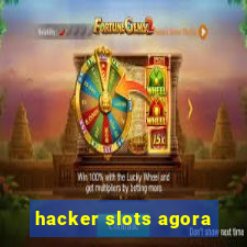 hacker slots agora