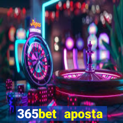 365bet aposta esportivas casino p?quer slots