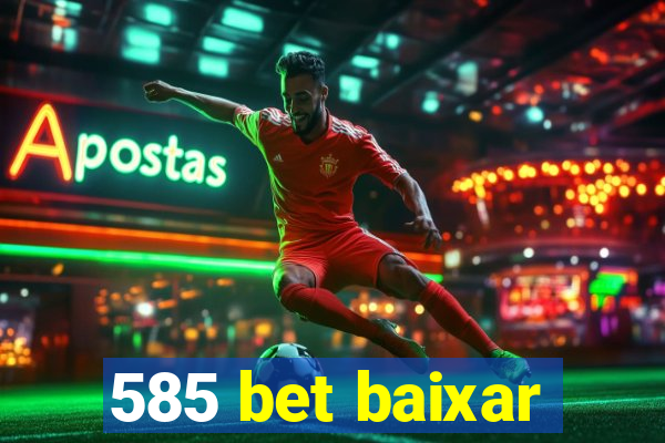 585 bet baixar