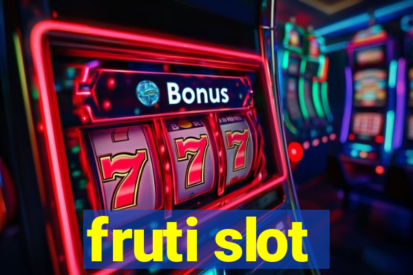 fruti slot