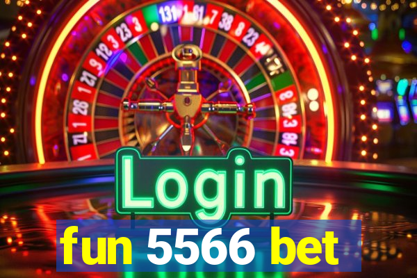 fun 5566 bet