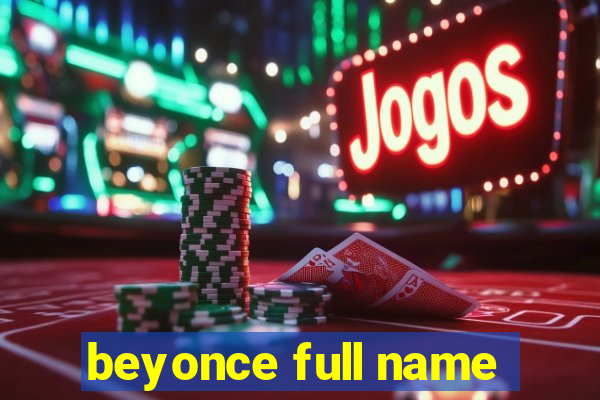 beyonce full name