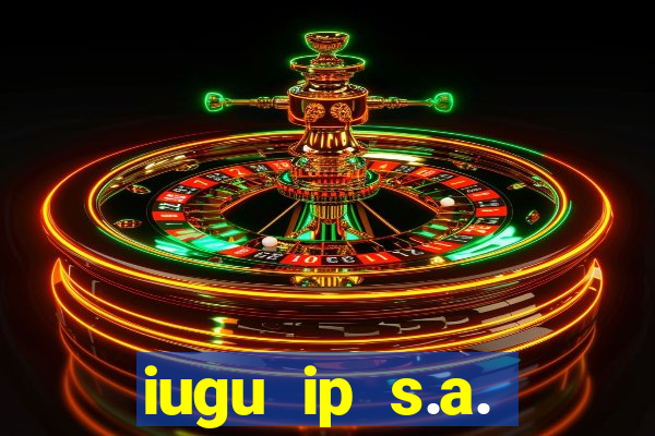 iugu ip s.a. plataforma de jogos