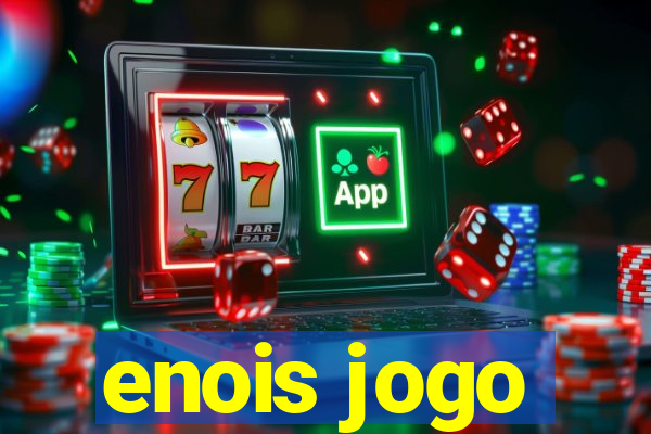 enois jogo