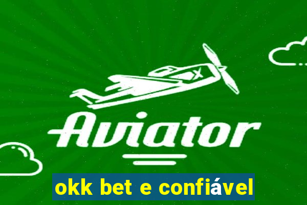 okk bet e confiável