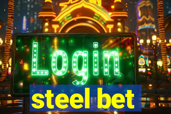 steel bet