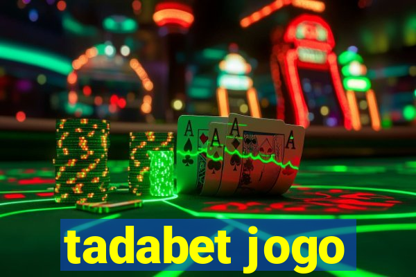 tadabet jogo