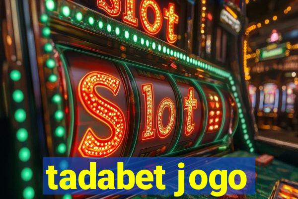 tadabet jogo