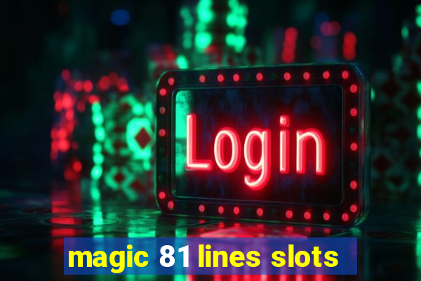 magic 81 lines slots