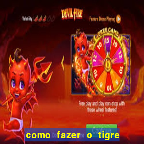 como fazer o tigre soltar a carta no fortune tiger