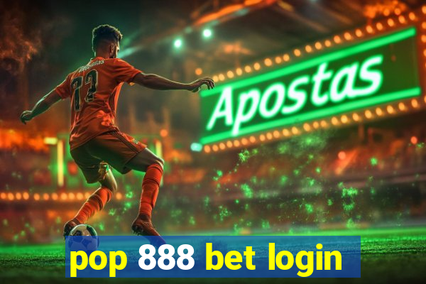 pop 888 bet login