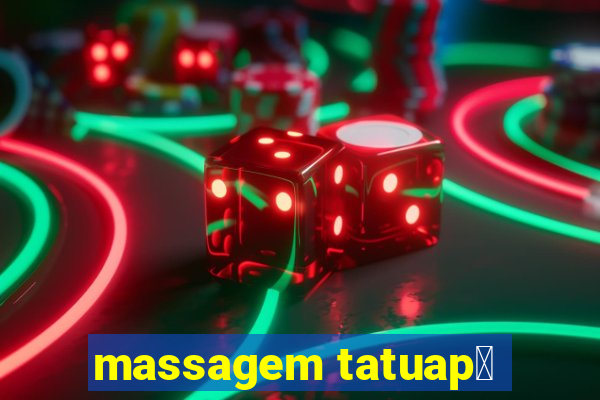 massagem tatuap茅