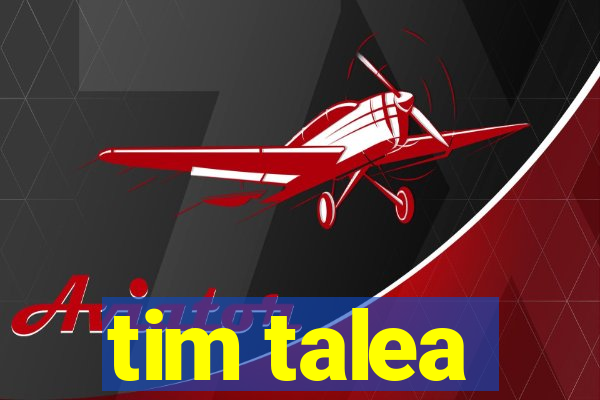 tim talea