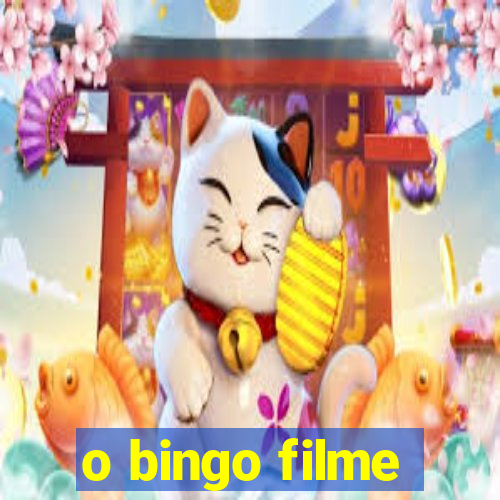 o bingo filme