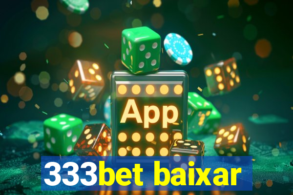 333bet baixar