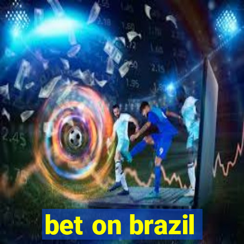 bet on brazil