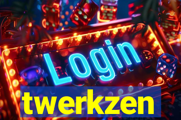 twerkzen